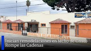 Inician remodelaciones en techo de Cristo Rompe las Cadenas
