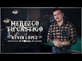 Kevin lopez  merezco tu castigo