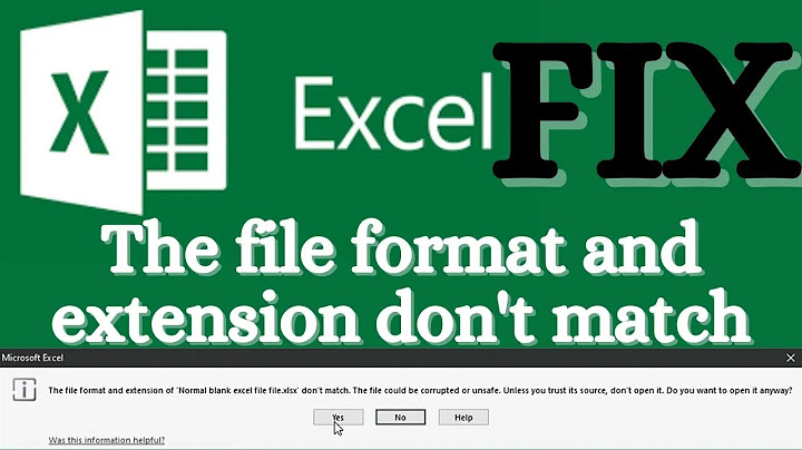 Lỗi excel the file you are trying to open