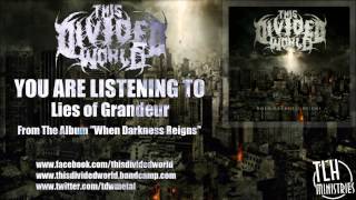 Watch This Divided World Lies Of Grandeur video