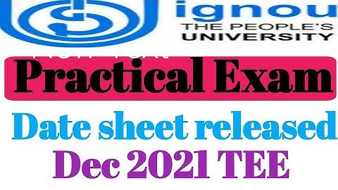 Ignou practical exam date sheet released Dec 2021 TEE|| Practical exam date release