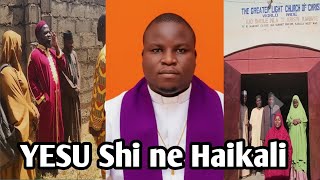 Musulmai Sun Sayi Church- Mu KIRISTA Jikin Mu  Shi ne Haikalin Ubangiji