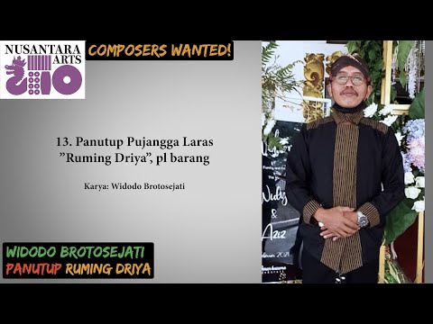 13. Panutup Pujangga Laras”Ruming Driya” by Widodo Brotosejati "Composers Wanted! new Javanese music