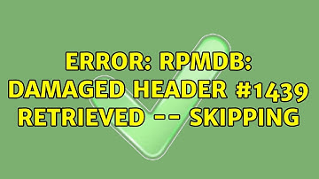 error: rpmdb: damaged header #1439 retrieved -- skipping