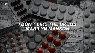 I Don't Like The Drugs : Marilyn Manson (Spanish / English lyrics)