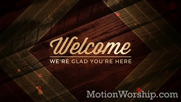 Rustic Wood Welcome HD Loop by Motion Worship