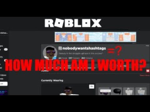 How To Find How Much Your Roblox Account Is Worth Youtube - how much is your roblox account worth youtube