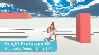 Knight Prototype Gameplay 3D
