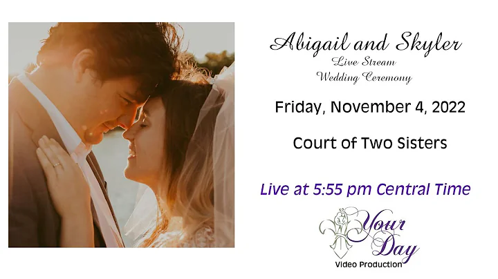 Abigail and Skyler's Wedding Ceremony