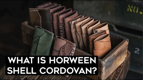 What is Horween Shell Cordovan?