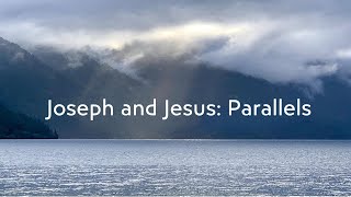 Joseph and Jesus: Parallels