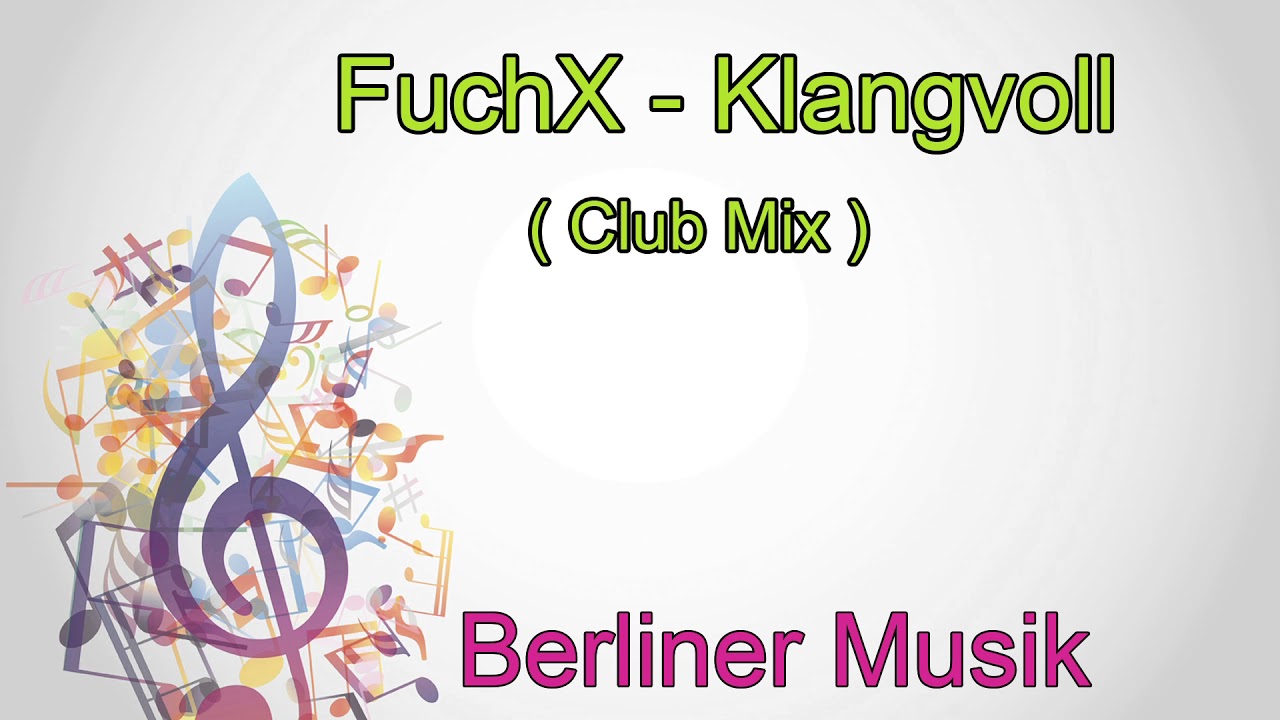 FuchX - Klangvoll ( Club long Version ) Berliner Musik | Offizielles Musikvideo