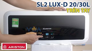Ariston SLIM2 SL2 LUX-D AG+ 20/30 lít ngang - Mở hộp, đánh giá bình nóng lạnh cao cấp 
