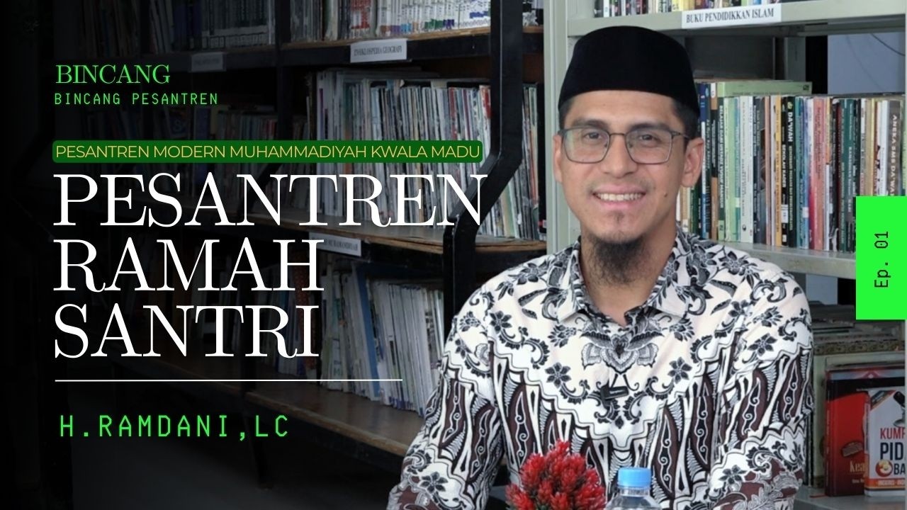 BINCANG PESANTREN EP 01 - PESANTREN RAMAH SANTRI