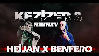 Kezi̇zer 3 Mi̇x (Hei̇jan X Benfero) Prodbybatuhanlrys