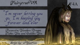 [F4A] Possessive Yandere Dragon Takes You and Cuddles You [Dragon][Possessive][Willing Listener]