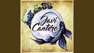 Video thumbnail of "Javi Cantero - El Tren de la Vida"