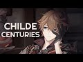 Childe ║ Centuries ║ Genshin Impact 「GMV」