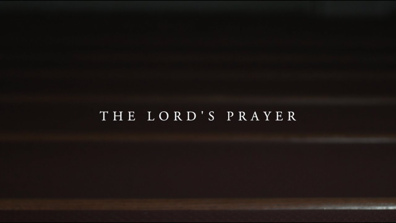 The Lords Prayer Thy Kingdom Come Thy Will Be Done - 