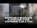 10 Braquage Spectaculaire d'une Raffinerie d'Or à Lyon : 6 Arrestations 🔥
