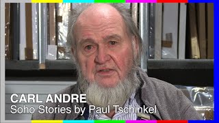 CARL ANDRE in SOHO STORIES by Paul Tschinkel