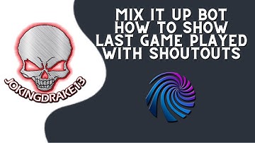 MixItUp Bot Tutorial To Add Game Played With Your Shoutouts