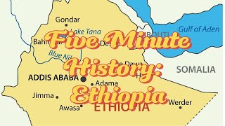Five-Minute History: ETHIOPIA // MYM // Map Your Mind