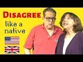 How to Disagree Like a Native English Speaker