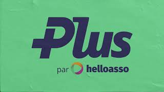 Découvrez 'Plus par HelloAsso', votre solution sur mesure !