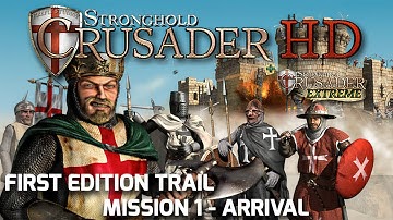 Stronghold Crusader HD First Edition Trail 1 - Arrival