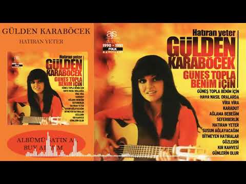 Gulden Karabocek - Hatiran yeter 1990 (Orjinal)