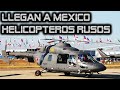 Llegan a México Helicópteros Rusos