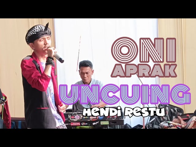 UNCUING (Hendi restu) POPSUNDA BAJIDOR COVER ONI APRAK LIVE PASIR SALAM class=