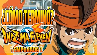 LA HISTORIA DE INAZUMA ELEVEN (SUPER 11) TEMPORADA 1 | RESUMEN | ¿CÓMO TERMINÓ?
