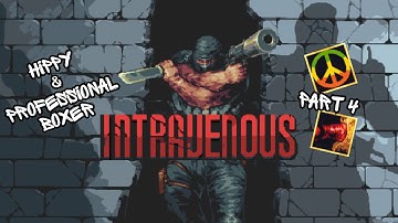 [Intravenous] Hippy & Proffesional Boxer Part 4 - Abandoned Warehouse - Dif. Normal