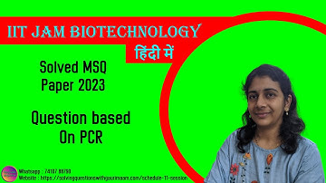 IIT JAM Biotechnology 2023 | Solved MSQ | Solving Questions with Gauri ma’am