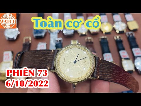 Video PHIÊN 73 - 6/10/2022 - Đồng hồ cơ cổ thuỵ sĩ, nhật khá... - youtube