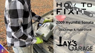 How To Fixit - 2009 Hyundai Sonata - Oil Change and Fluid Check - Jay's Garage