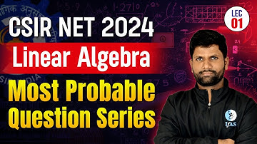 CSIR NET Linear Algebra Most Probable Question Series | CSIR NET Mathematical Science 2024 | IFAS