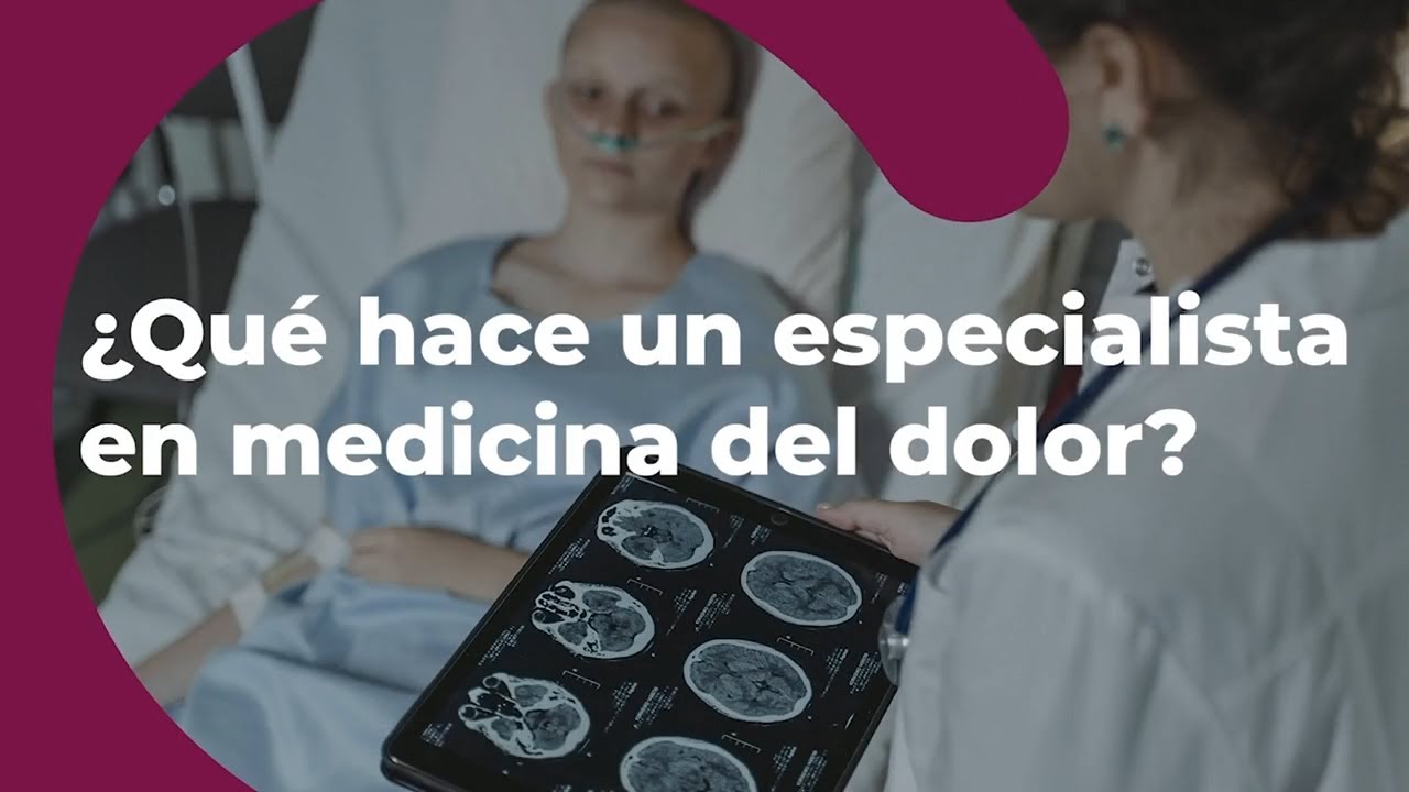 ¿Qué hace un especialista en Clínica del Dolor?