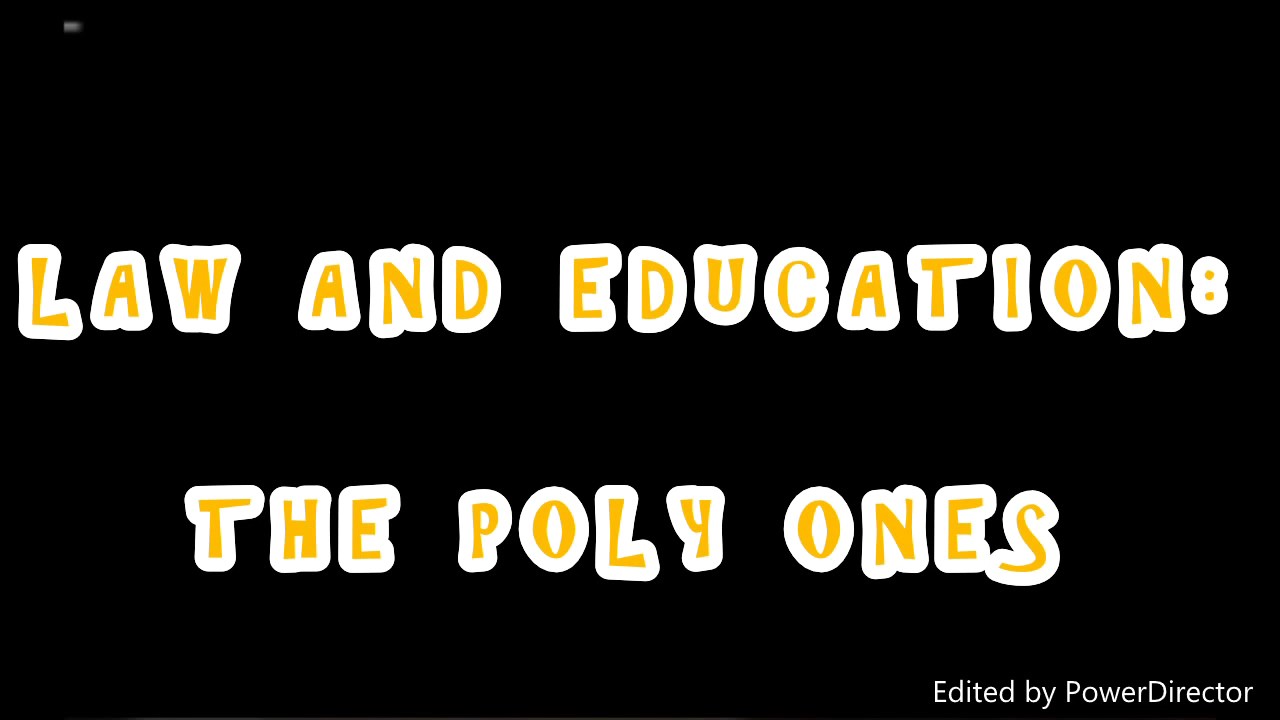 Law and Education The Poly Ones (TEST FOOTAGE) YouTube