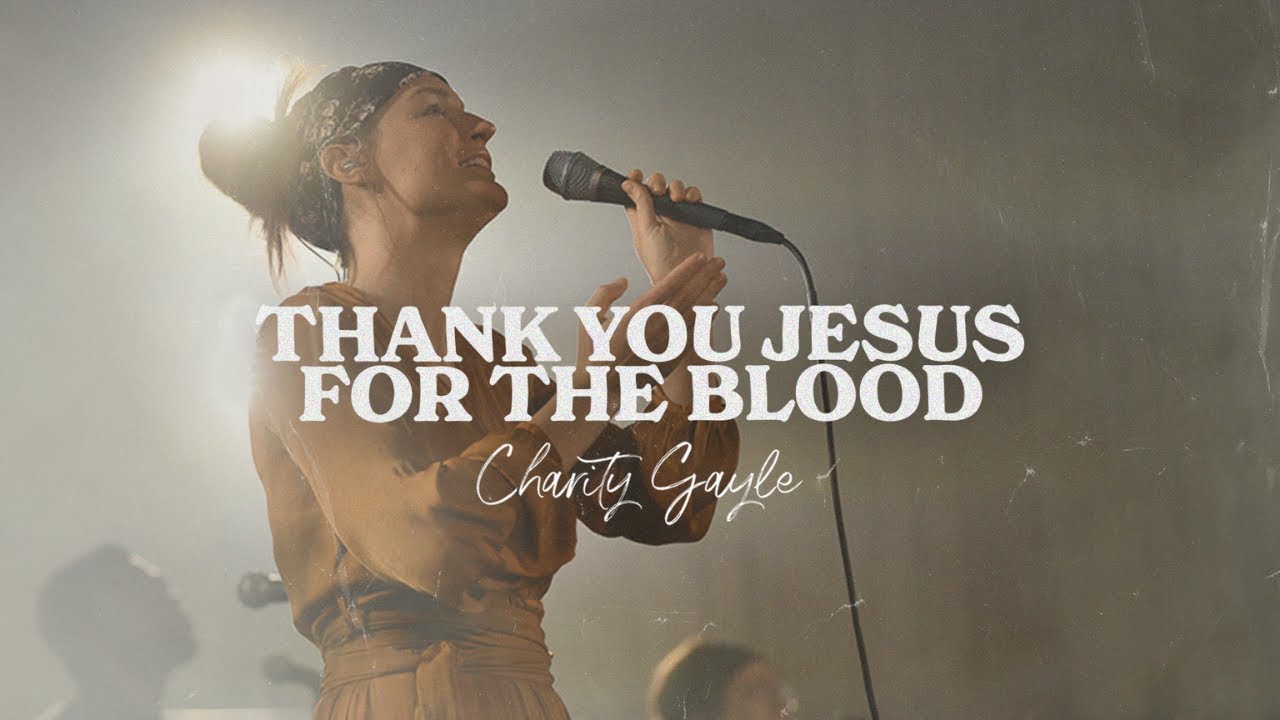 Charity Gayle   Thank You Jesus for the Blood Live