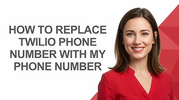 How to Replace Twilio Phone Number with My Phone Number - AshleyHowTo