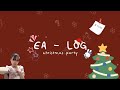 EA - LOG | my christmas party ✨