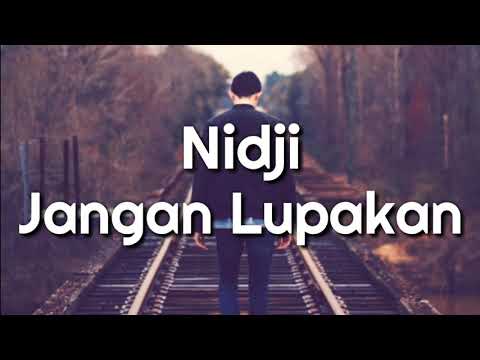 Nidji - Jangan Lupakan?[Lirik]