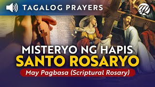 Misteryo Ng Hapis (Martes At Biyernes) • Ang Santo Rosaryo (Complete) • Tagalog Scriptural Rosary Misteryo Ng Hapis (Martes At Biyernes) • Ang Santo Rosaryo (Complete) • Tagalog Scriptural Rosary