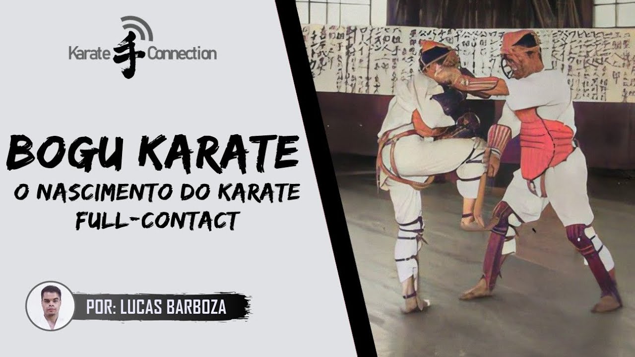 Bōgu Karate: O Nascimento do Karate Full-Contact