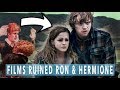 HOW THE HARRY POTTER FILMS RUINED RON & HERMIONE!