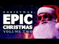 Epic Christmas Album Volume 2 - Epic Christmas Music