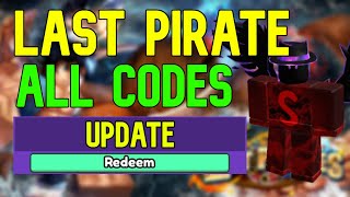 Last Pirates Codes - Roblox - December 2023 